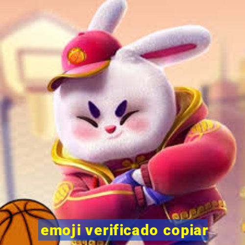 emoji verificado copiar